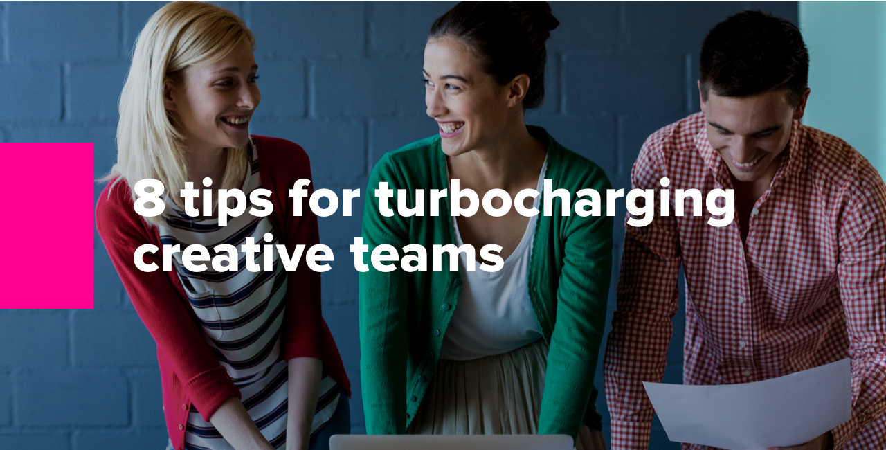 8 tips for turbocharging creative teams2