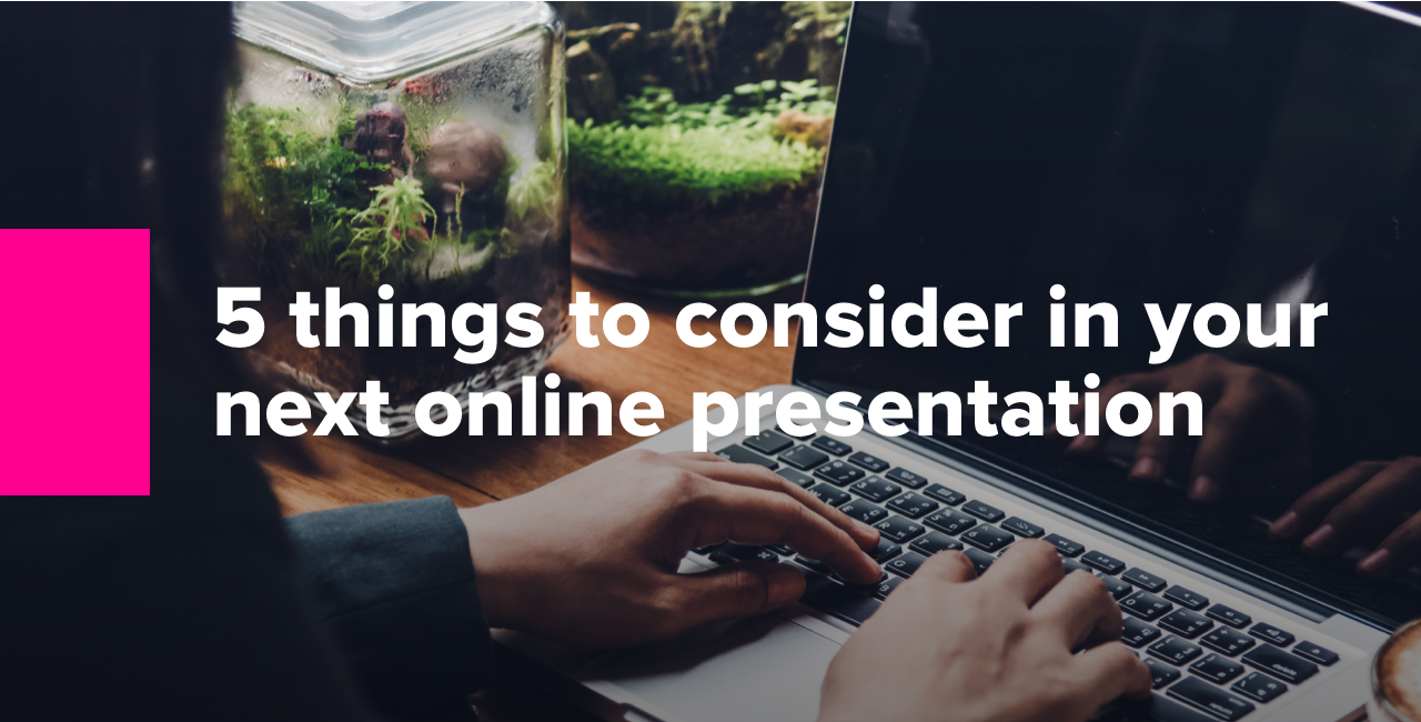 Header-5 things to include in your next online presentation