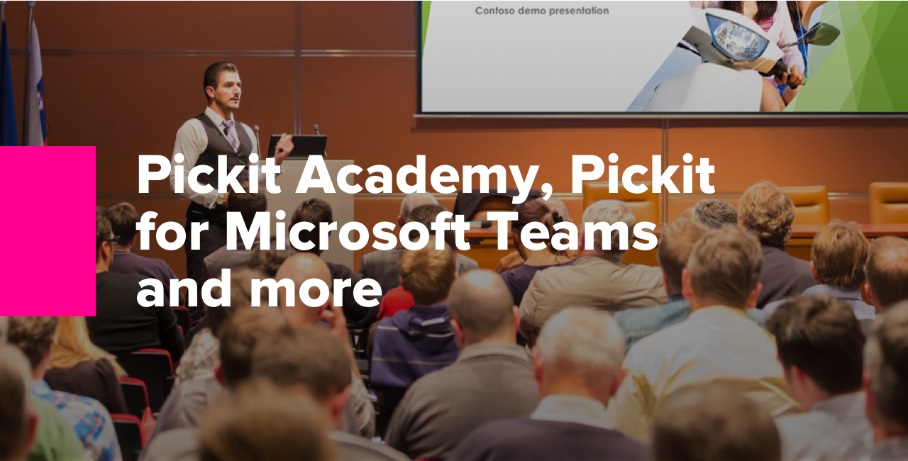 Pickit Academy, Pickit for Microsoft Teams and more -1